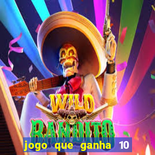 jogo que ganha 10 reais ao se cadastrar